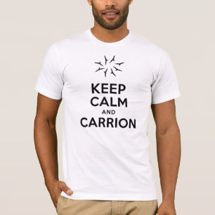 Mantenha a calma e a camisa do cadáver
