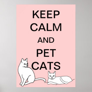 Mantenha a Calma e Acaricie Gatos Posters Personal