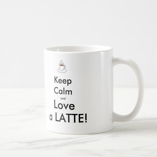 mantenha a calma e ame um LATTE! Caneca (Direita)