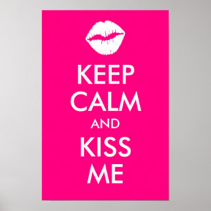 Mantenha a calma e beije-me Rosa Impressão