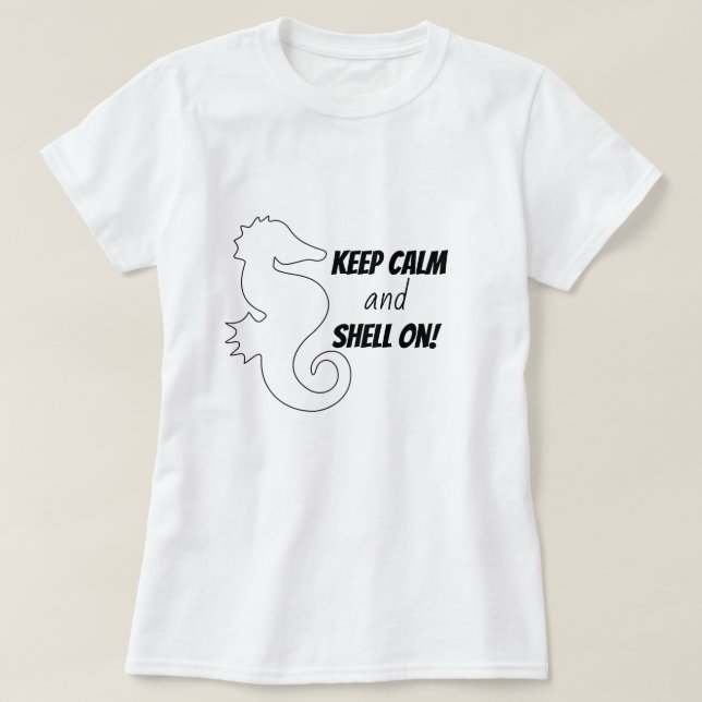 Mantenha a Calma e Continue Conchando – Camiseta F (Frente do Design)