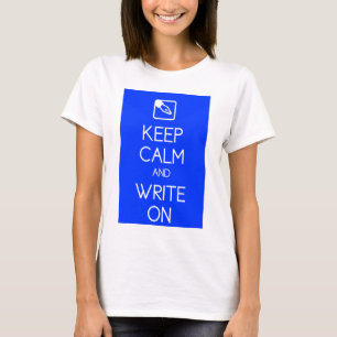Mantenha a calma e escreva-a na camisa