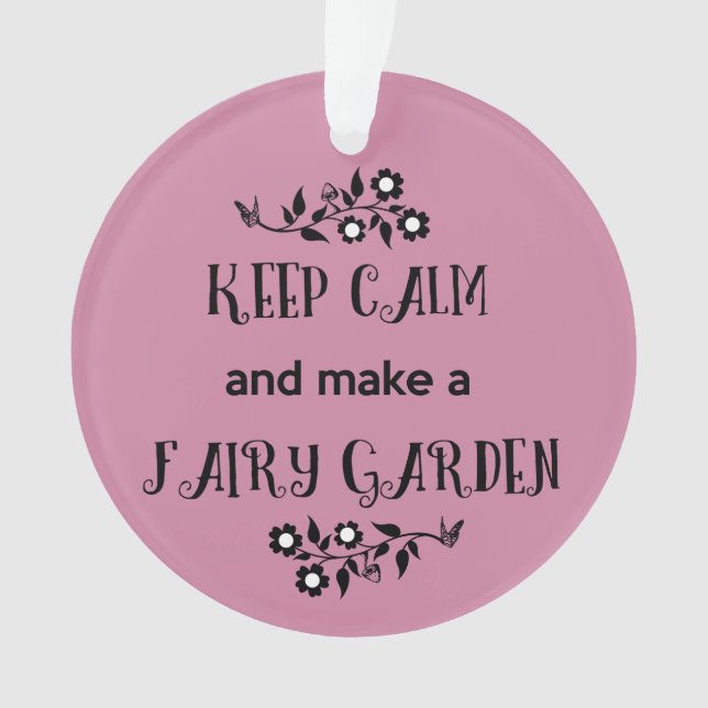 Mantenha a calma e faça um ornamento feericamente (Frente)