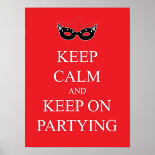 Mantenha a calma e mantenha-a no poster Partying