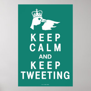 Mantenha a calma e mantenha o poster Tweeting