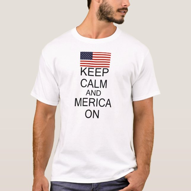 Mantenha a calma e o Merica na camisa (Frente)