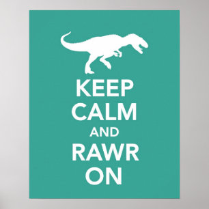 Mantenha a calma e o Rawr no poster ou no