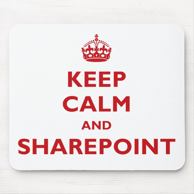 Mantenha a calma e o SharePoint - o Mousepad (Frente)