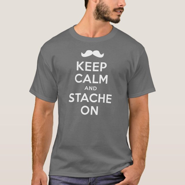 Mantenha a calma e o Stache na camisa (Frente)