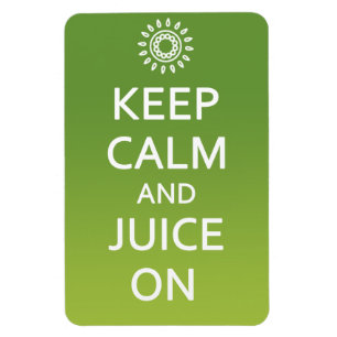 Mantenha a calma e o suco sobre! Ímã