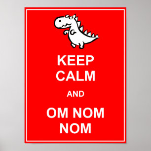 Mantenha a Calma e Om Nom Nom Sinal de Poster de D