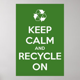 Mantenha a calma e recicl no poster verde