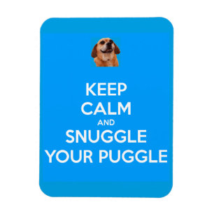 Mantenha a calma e Snuggle seu ÍMÃ de Puggle -