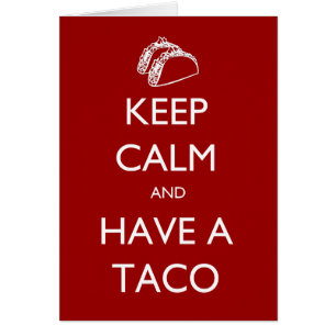 Mantenha a calma e tenha um cartão do Taco