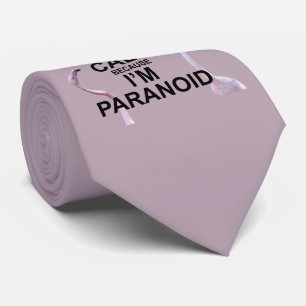 Mantenha a Calma porque Sou Paranoico Gravata (Ros