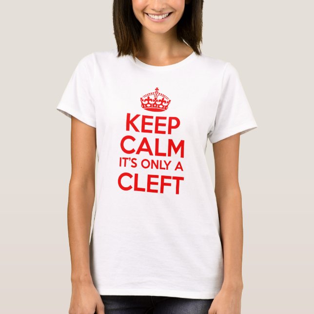 Mantenha a calma que é somente uma camisa do Cleft (Frente)