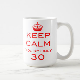Mantenha a calma que você é caneca de somente 30