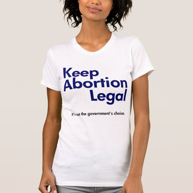 Mantenha a Camisa Legal do Aborto (Frente)