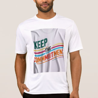 Mantenha a Camisa Motivacional de Compromisso