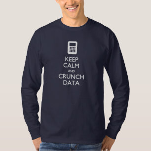 Mantenha a camiseta Big Data Calm Crunch Data