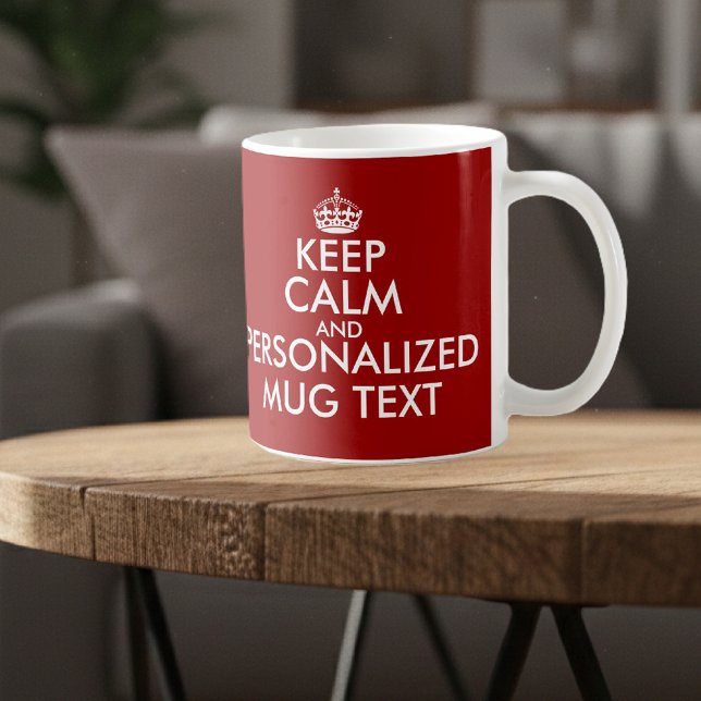 Mantenha as canecas calmas | modelo personalizável (Custom keep calm mug)