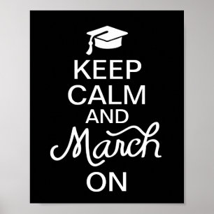 Mantenha calma e marche no Poster de graduação