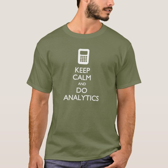 Mantenha Calma Faça Análises - Camiseta Big Data (Frente)