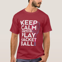 Mantenha Calma Jogar Camiseta de Bola Racket Espor