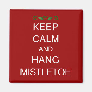 Mantenha o CALM e segure o Mistletoe o imã de Nat