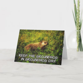 Mantenha o Groundhog no cartão do Dia da Marmota