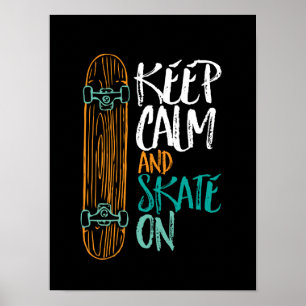 Mantenha o skate calmo no poster Skateboarding das