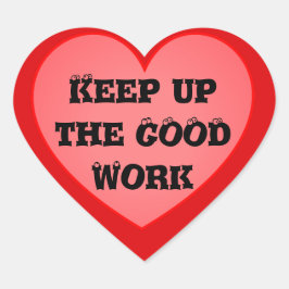 Mantenha os adesivos de incentivo ao bom trabalho