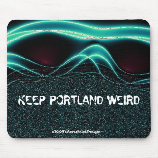 "Mantenha Portland" Mousepad estranho