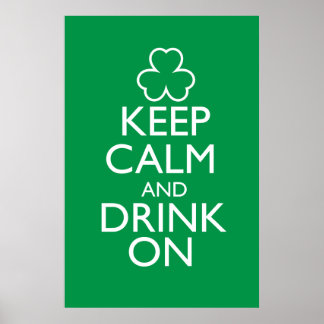 Mantenha-se Calmo e Beba Com Poster Verde
