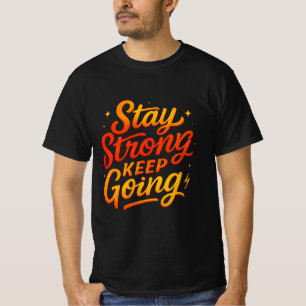 Mantenha-Se Forte Continuando A Fazer Camiseta Mot