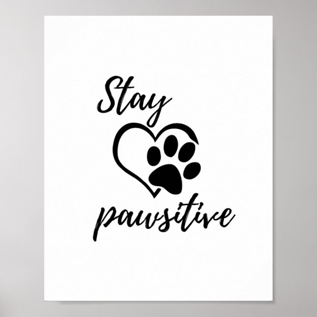 Mantenha-se Pawsivel Poster Wall Art (Frente)