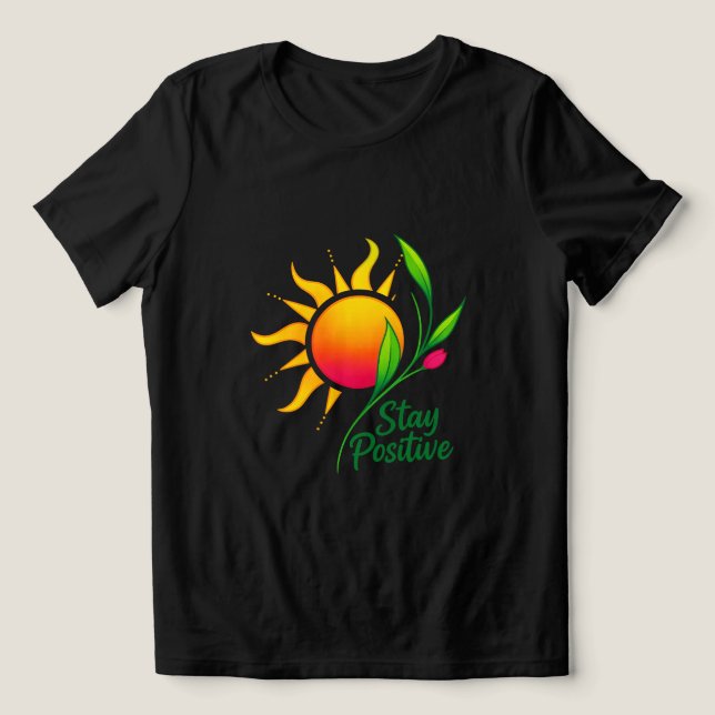 Mantenha-se positivo em T-Shirt Motivacional Sun e (Design frontal)