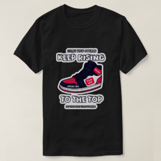 Mantenha-se Subindo ao Topo T.R.K Camiseta