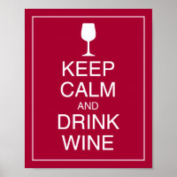 Manter Calma e Beber Poster de Arte de Vinho