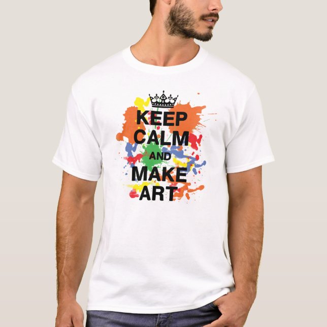 Manter Calma e Fazer Camisa De Arte (Frente)