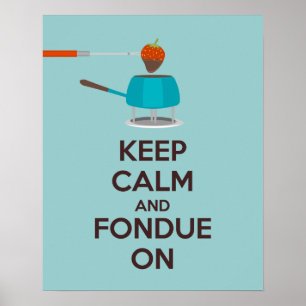 Manter Calma e Fondue no Poster Impressão