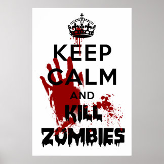 Manter Calma E Matar Zombies Poster Branco
