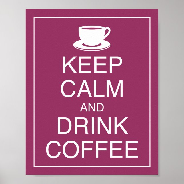 Manter Calmo e Beber Poster de Café (Frente)