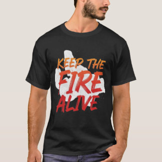 Manter o Fogo Vivo Camisetas de Design Personaliza