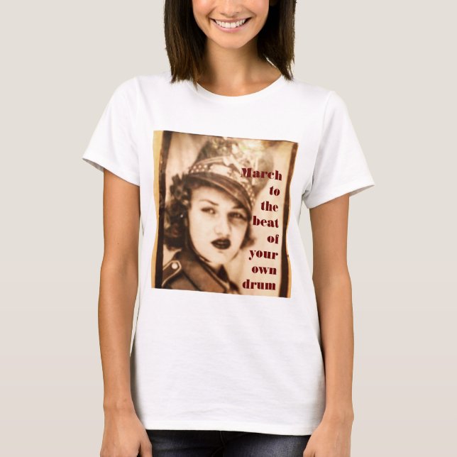 Marche para sua própria camiseta feminina do tambo (Frente)