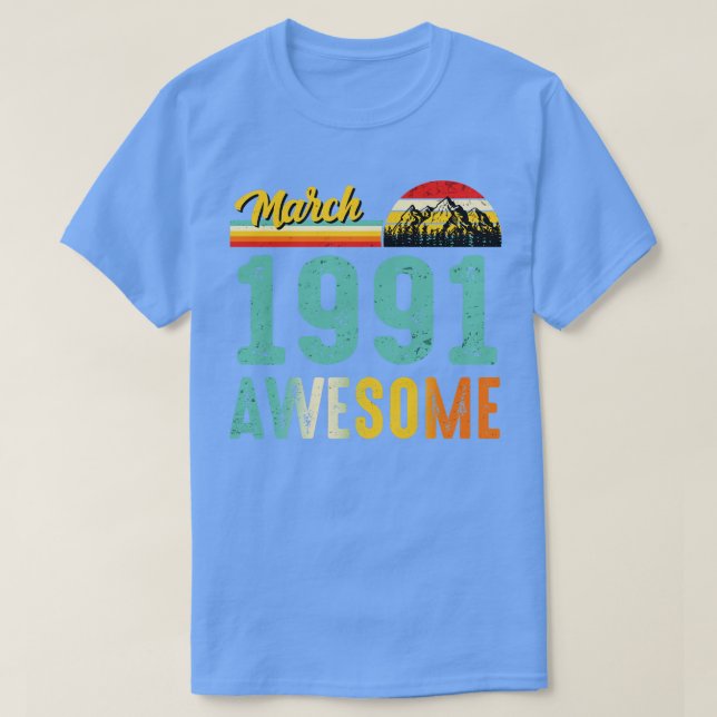Março de 1991 Camisa de Presente de Aniversário Vi (Frente do Design)