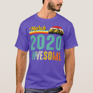 Março de 2020 Aniversário da Camisa de Presente Vi