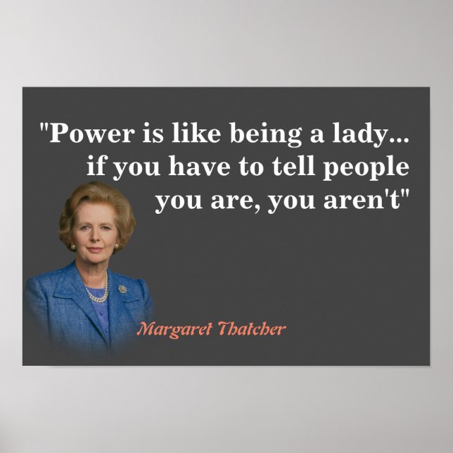 Margaret Thatcher Quote On Power Poster (Frente)