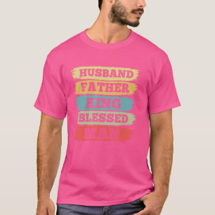 Marido Padre Rei Camisa Homem Abençoado Orgulho Ne