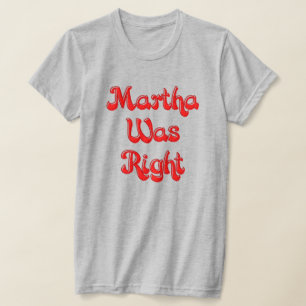 Martha Era A Camiseta Certa